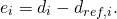  \begin{equation*} e_i = d_i -d_{ref,i}. \end{equation*} 