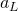 a_L