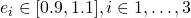 e_i \in [0.9,1.1], i\in{1,\ldots,3} 