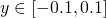  y \in [-0.1,0.1]